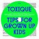 Tips For Grown Up Kids