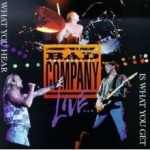What You Hear Is What You Get: The Best of Bad Company
