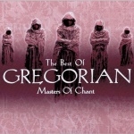 The Best Of Gregorian Masters Of Chant