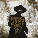 New Man, New Songs, Same Shit, Vol.1