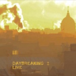 Daybreaking Live