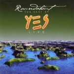 Roundabout: The Best of Yes - Live