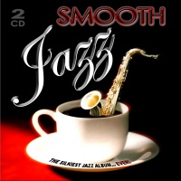 Smooth Jazz - The Silkiest Jazz Album... Ever! 