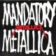 Mandatory Metallica