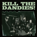 Kill the Dandies!
