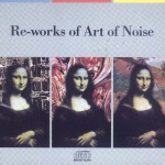 Re-works Of Art Of Noise