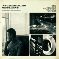 Afterhours Sessions 01: Feyorz