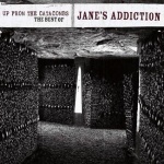 Up from the Catacombs – The Best of Jane's Addiction
