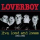 Live, Loud And Loose