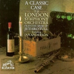 A Classic Case The London Symphony Orchestra Plays The Music Of Jethro Tull, Featuring Ian Anderson