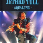 Aqualung (Living With The Past, Nothing Is Easy, Jack In The Green)