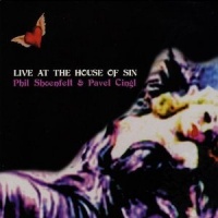 Live At The House Of Sin (with Pavel Cingl)