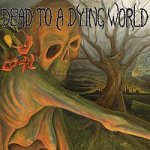 Dead to a Dying World