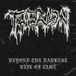 Beyond the Darkest Veil of Time