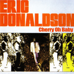 Eric Donaldson (Cherry Oh Baby)