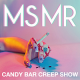 Candy Bar Creep Show