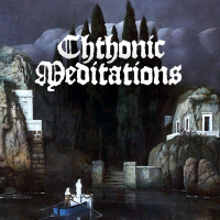 Chthonic Meditations