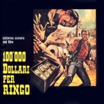 100.000 Dollari Per Ringo ($100,000 For Ringo)