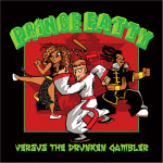 Prince Fatty Versus The Drunken Gambler