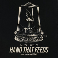 Hand That Feeds (From the Film Ballerina)