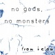 No Gods, No Monsters