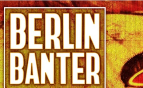 Berlin Banter
