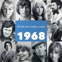 1968: 50 hitů roku naděje a zrady