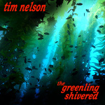 The Greenling Shivered