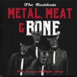 Metal, Meat & Bone (The Songs Of Dyin' Dog)