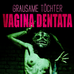 Vagina Dentata