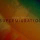 Supermigration