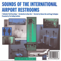 Sounds Of The International Airport Restrooms