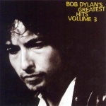 Bob Dylan's Greatest Hits Volume 3 