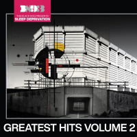 Sleep Deprivation: Greatest Hits vol. 2