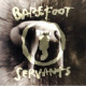 Barefoot Servants