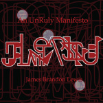 An UnRuly Manifesto
