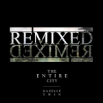 The Entire City Remixed