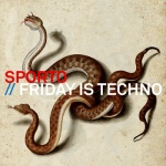 Friday is Techno