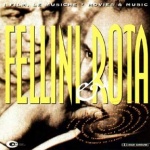 Fellini & Rota, I Film, Le Musiche