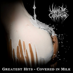 Greatest Hits - Covered in Milk