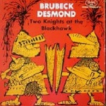 Two Knights At The Blackhawk - Brubeck / Desmond