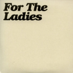 For The Ladies