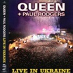Queen + Paul Rodgers – Live In Ukraine