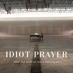 Idiot Prayer (Nick Cave Alone at Alexandra Palace)