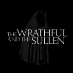 The Wrathful And The Sullen