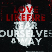 Tear Ourselves Away