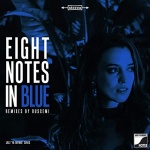 Eight Notes In Blue (Remixed By Buscemi)