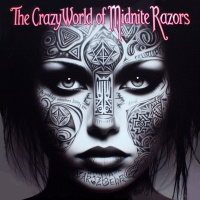 The Crazy World of Midnite Razors (Deluxe Edition)