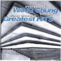 Everybody Wang Chung Tonight - Wang Chung's Greatest Hits