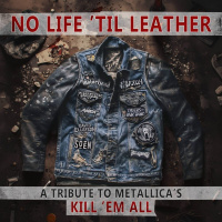 "No Life 'Til Leather, A Tribute to Metallica's Kill 'Em All"